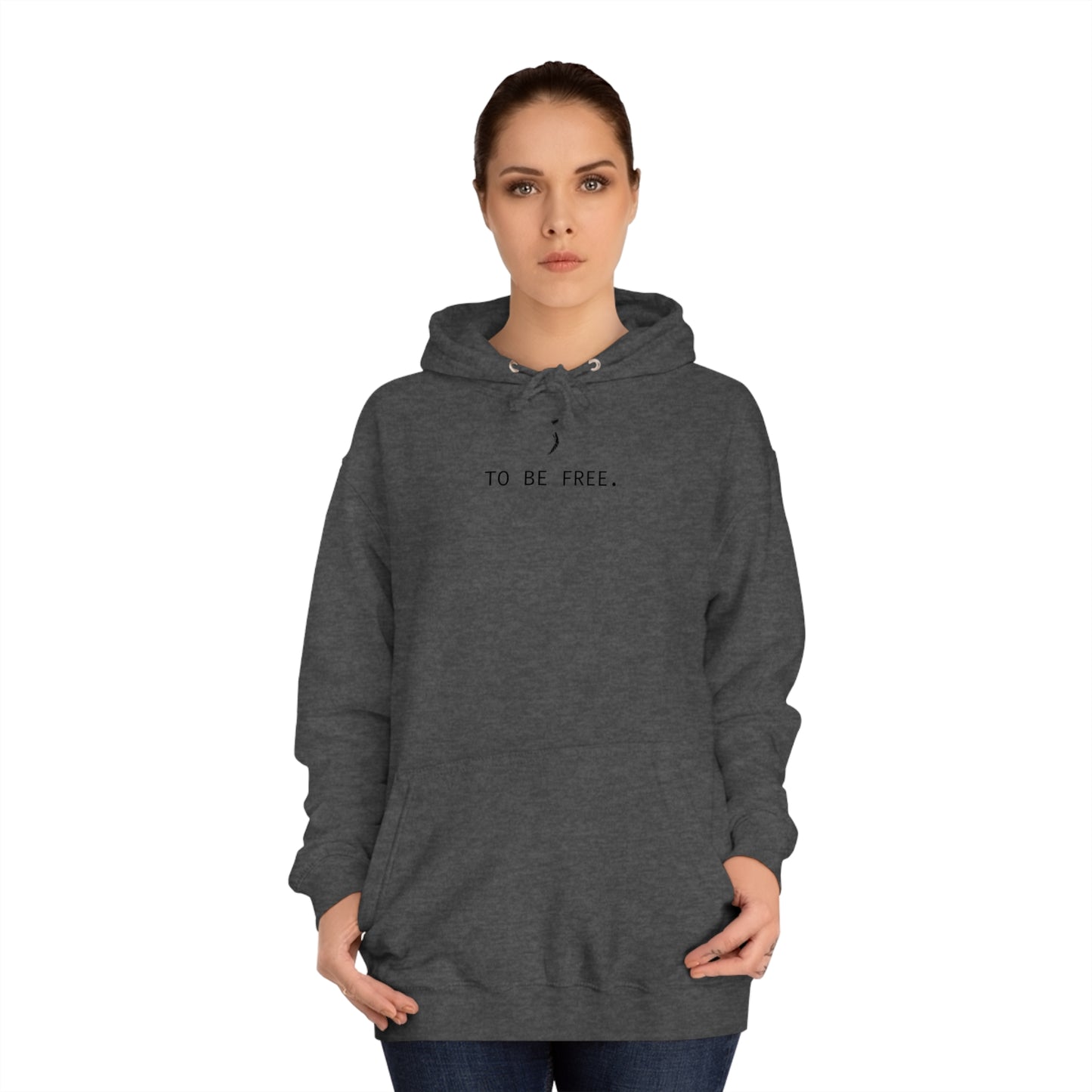 'To Be Free.' Unisex College Relaxed Fit Hoodie