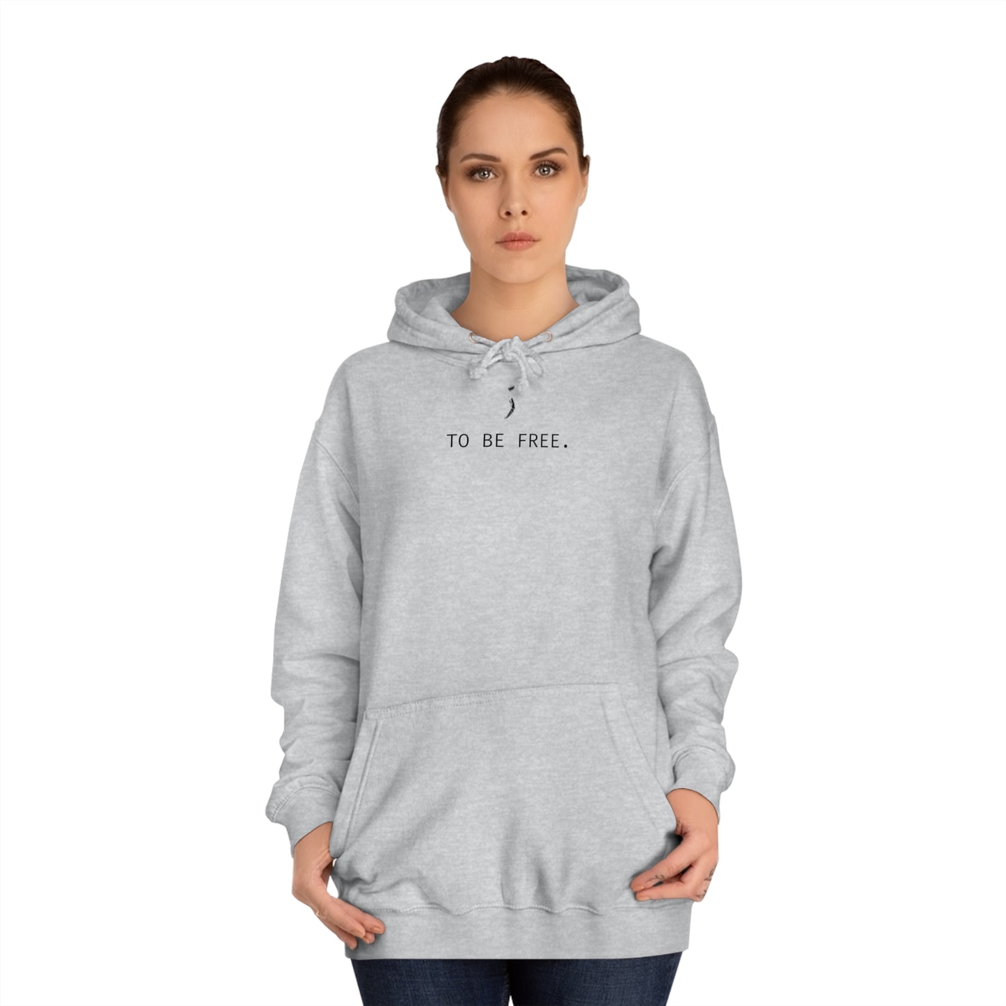 'To Be Free.' Unisex College Relaxed Fit Hoodie
