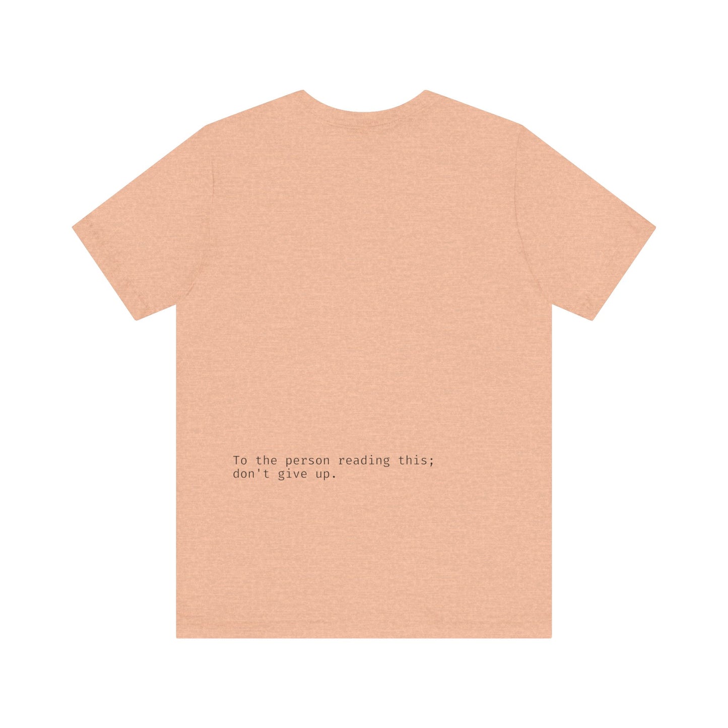 "To the person reading this; don't give up" Seek the Horizon Cotton Short-Sleeve T-Shirt Men's Mental Health Month