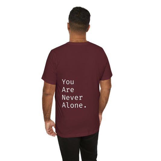 "You Are Never Alone" May Mental Health Awareness Month Unisex Cotton Soft Short-Sleeved T-Shirt