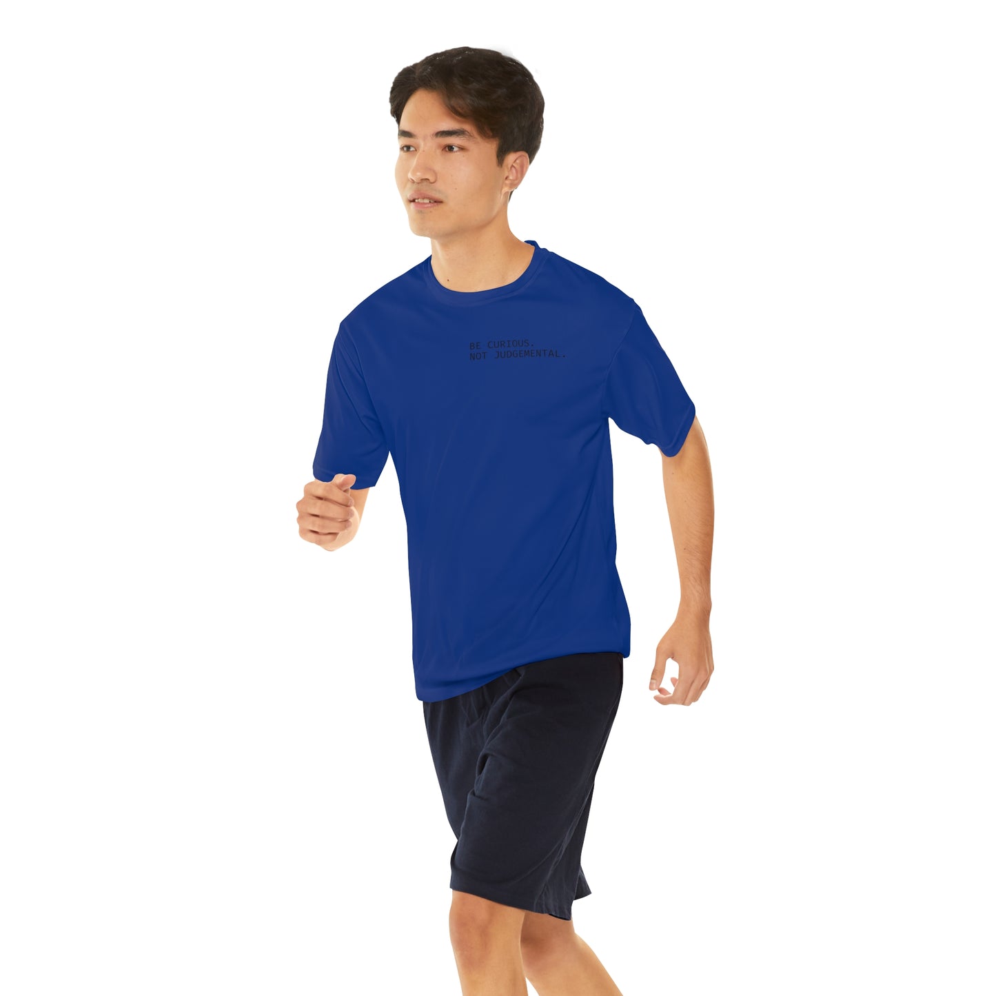 'Be Curious. Not Judgemental.' Men's Performance Athletic Short-Sleeve T-Shirt