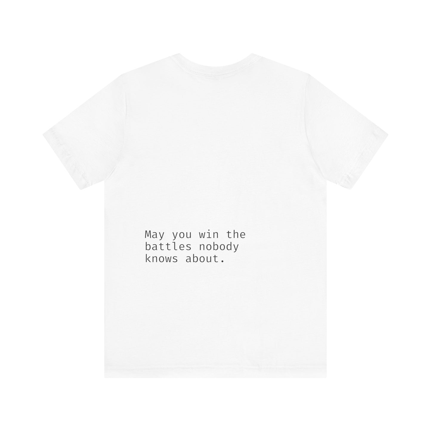 "May you win the battles nobody knows about." May Mental Health Awareness Month Unisex Cotton Soft Short-Sleeved T-Shirt